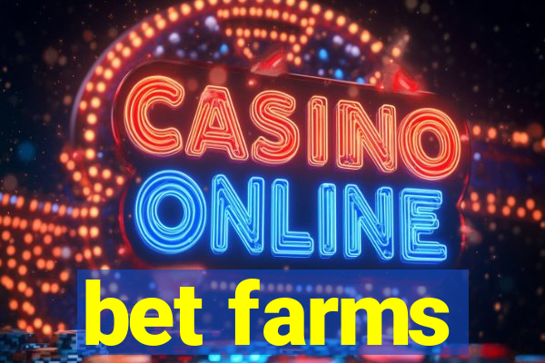bet farms
